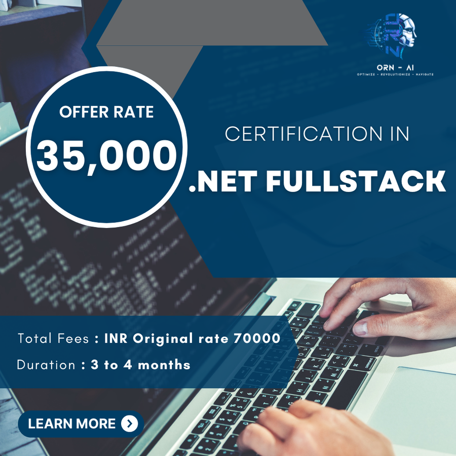 CERTIFICATION IN .NET FULL STACK at ORN AI Private Limited, Hyderabad